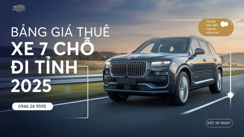 Thuê Xe Du Lịch 7 Chỗ Tại Cam Ranh Có Tài Xế - Hoàng Long Travel