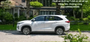 Thuê Xe Dịch Vụ 7 Chỗ Có Tài Xế Tại Vũng Tàu - Hoàng Long Travel