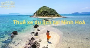 Thuê Xe Du Lịch Tại Ninh Hoà Có Tài Xế - Hoàng Long Travel